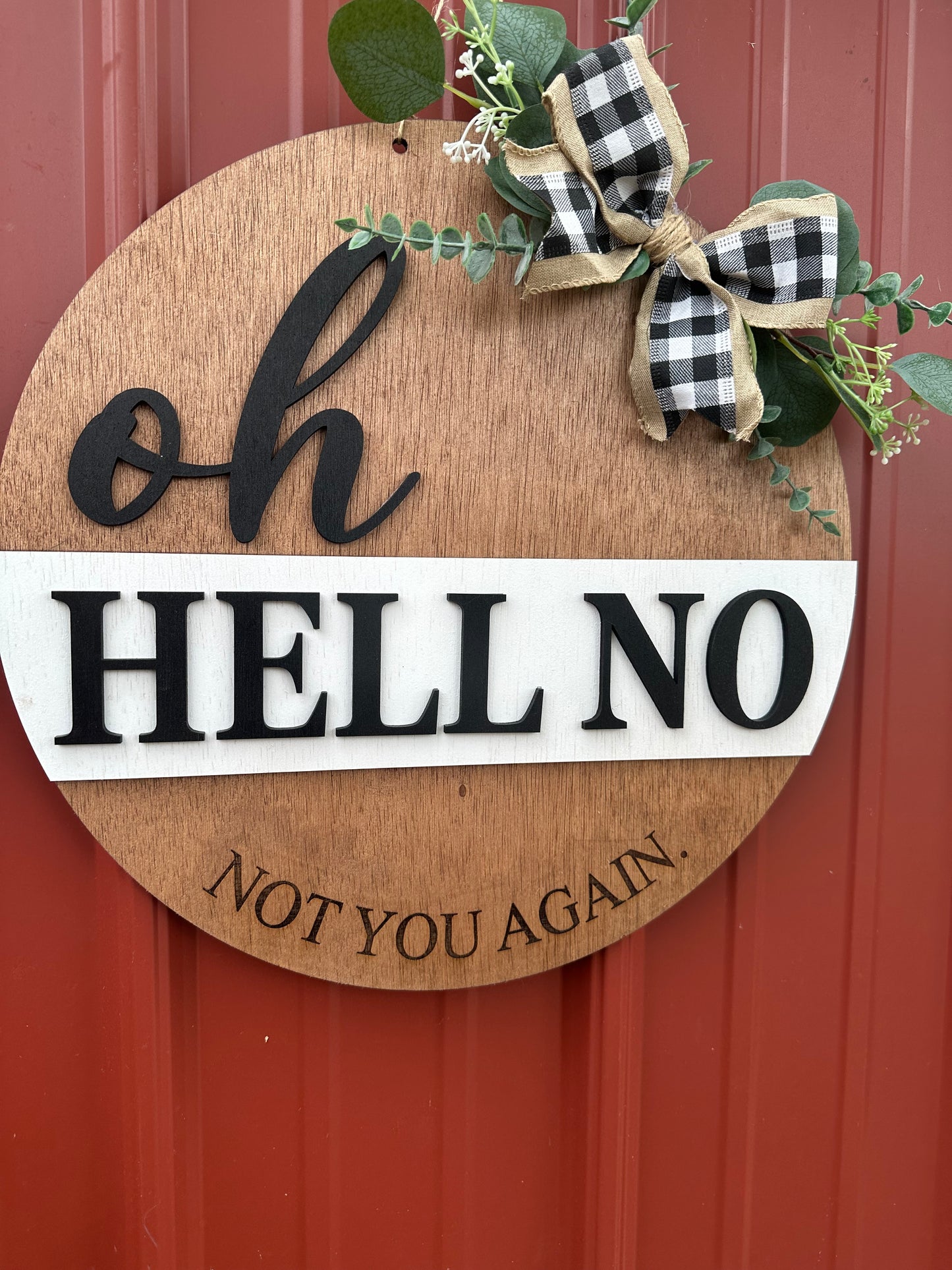 Oh hell no not you again 16β door hanger