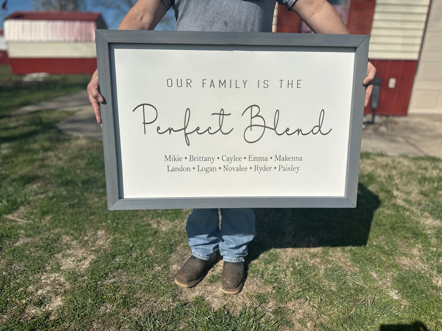 Our Family is the perfect blend Large 36”x34”