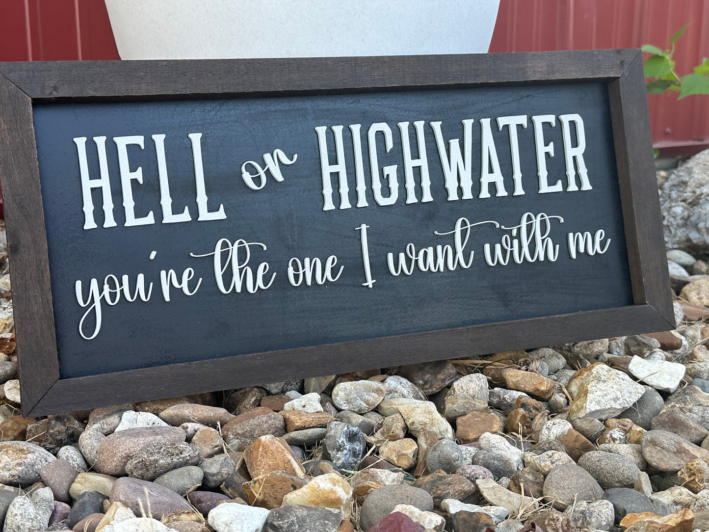 Hell or highwater large 10x22”wall sign