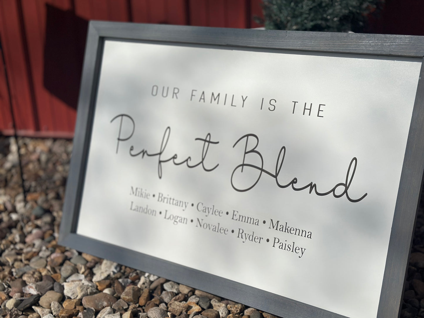 Our Family is the perfect blend Large 36”x34”