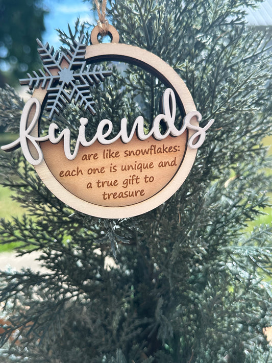 Friends are like snowflakes ornaments
