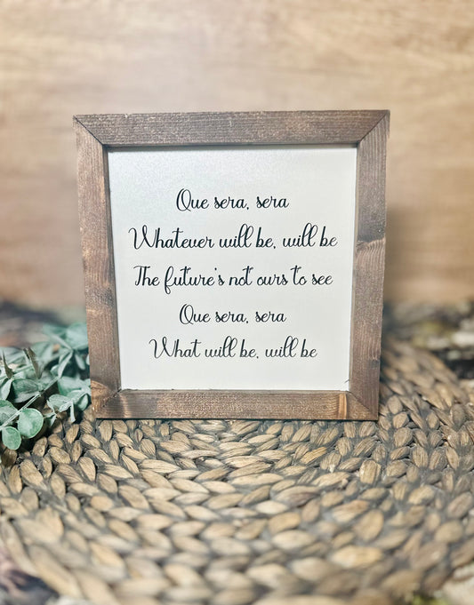 Whatever will be will be 8x8 plaque