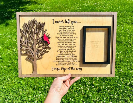 I Never Left You Memorial Plaque