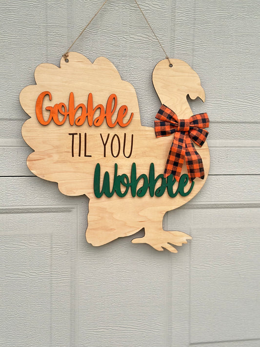 Gobble til you wobble turkey door hanger