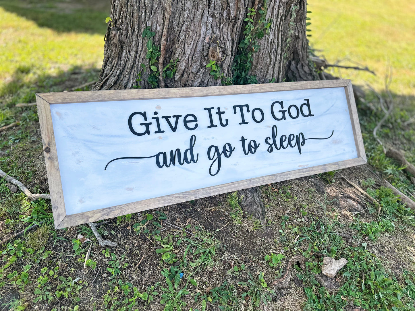 Give it to God and go to sleep