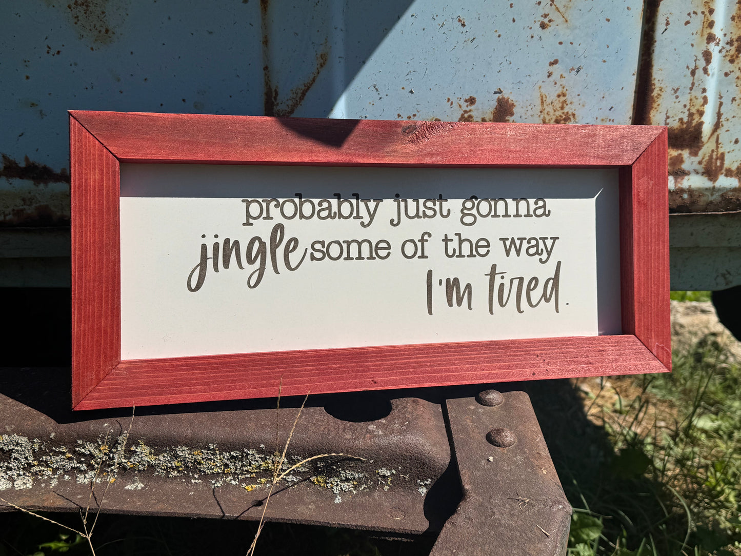 Probably just jingle some of the way wall plaque