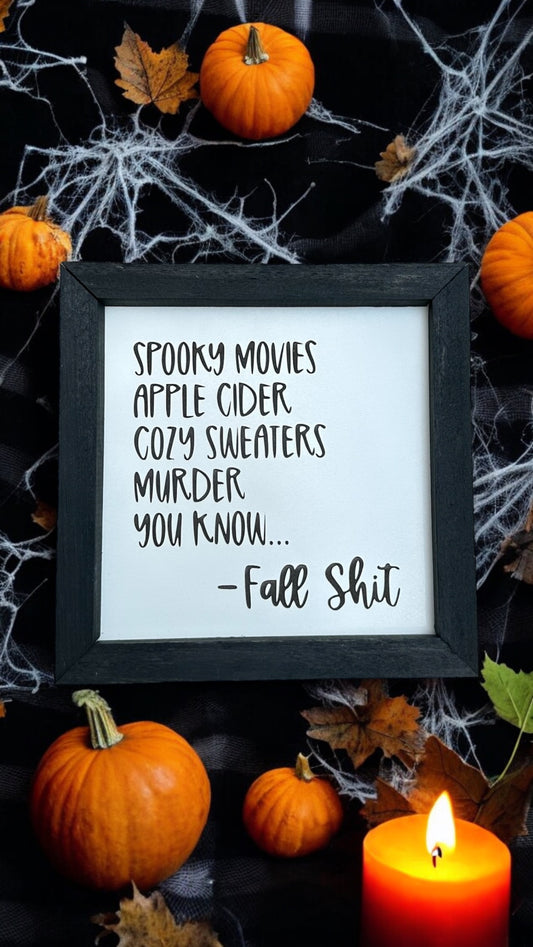Fall Shit plaque